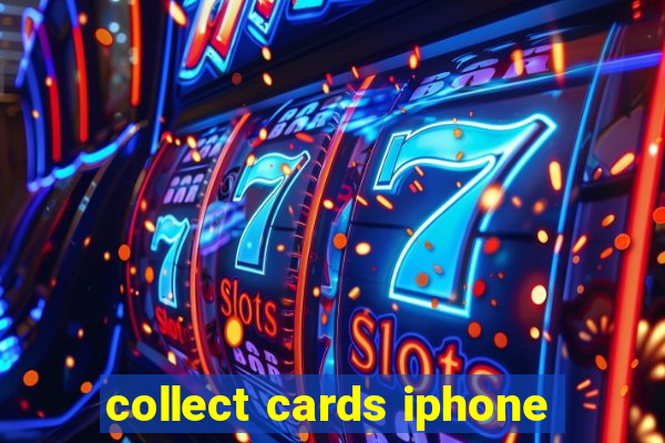 collect cards iphone